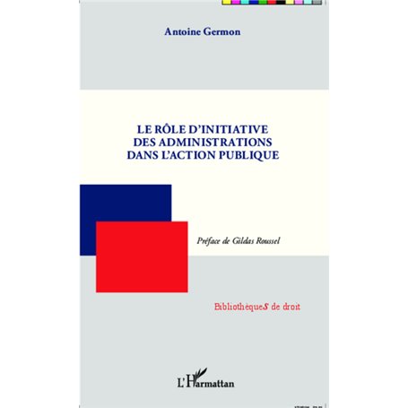 Le rôle d'initiative des administrations dans l'action publique