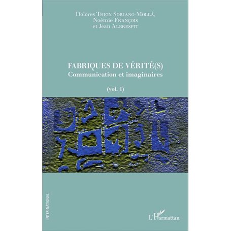 Fabriques de vérité(s)