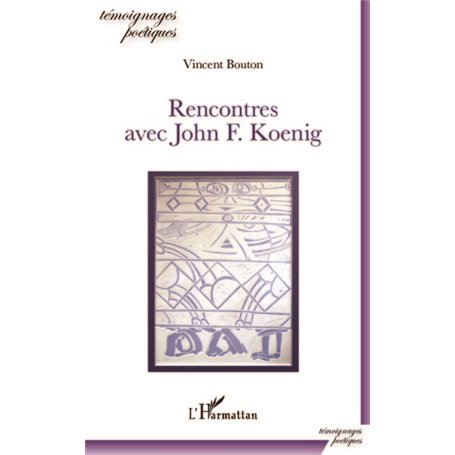 Rencontres avec John F. Koenig