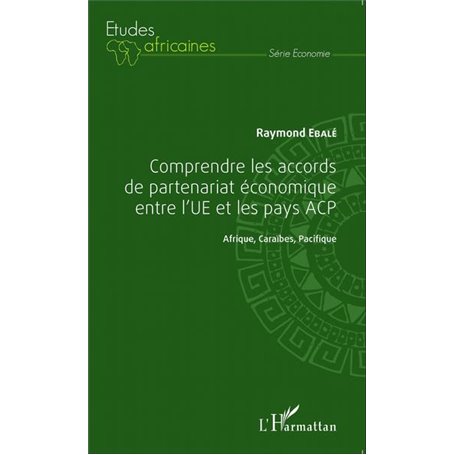 Comprendre les accords de partenariat économique entre l'UE et les pays ACP