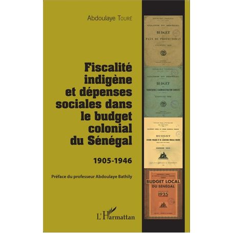 Fiscalité indigène et dépenses sociales dans le budget colonial du Sénégal