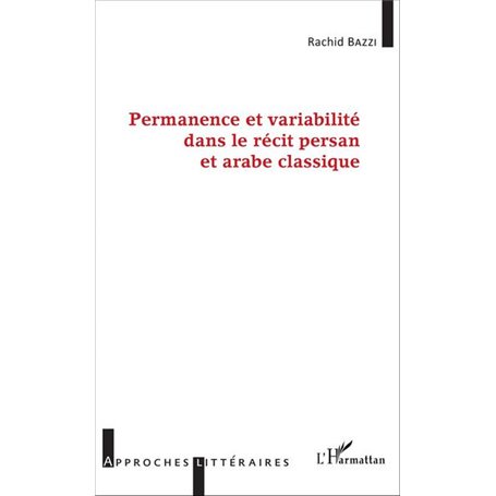 Permanence et variabilité dans le récit persan et arabe classique