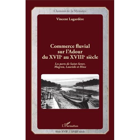 Commerce fluvial sur l'Adour du XVIIe au XVIIIe siècle