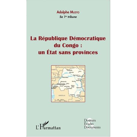 La République Démocratique du Congo : un Etat sans provinces (fascicule broché)