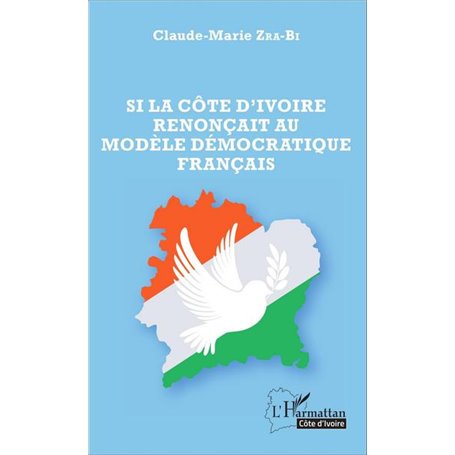 Si la Côte d'Ivoire renonçait au modèle démocratique français
