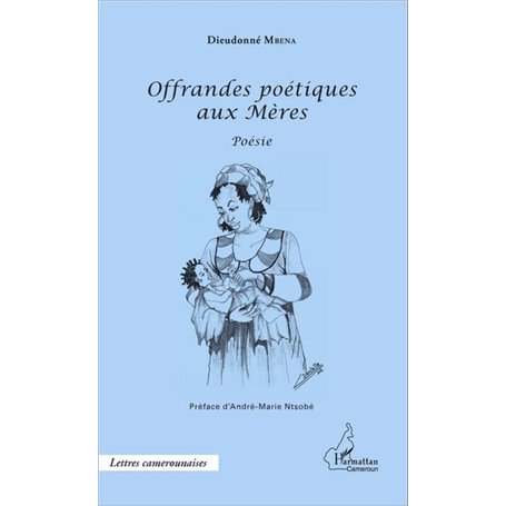 Offrandes poétiques aux Mères