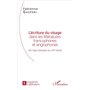 L'écriture du visage dans les littératures francophones et anglophones