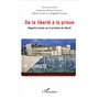 De la liberté à la prison