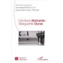 L'écriture désirante : Marguerite Duras