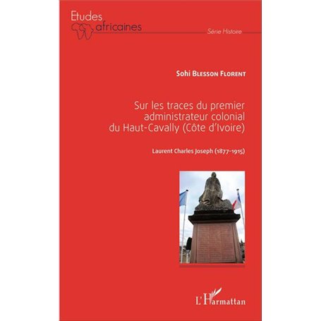 Sur les traces du premier administrateur colonial du Haut-Cavally (Côte d'Ivoire)