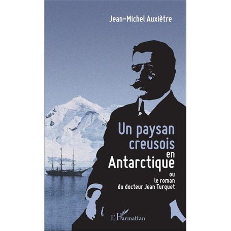 Un paysan creusois en Antarctique
