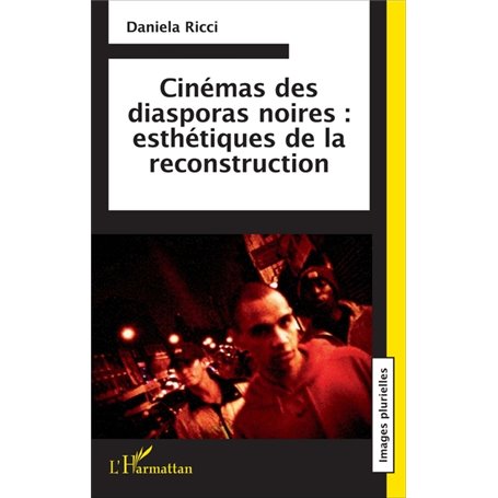 Cinémas des diasporas noires : esthétiques de la reconstruction