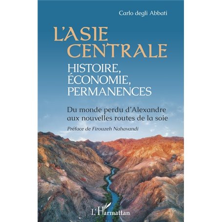 L'Asie centrale : histoire, économie, permanences