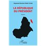 La République du Président. Roman