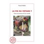 La fin du voyage ?