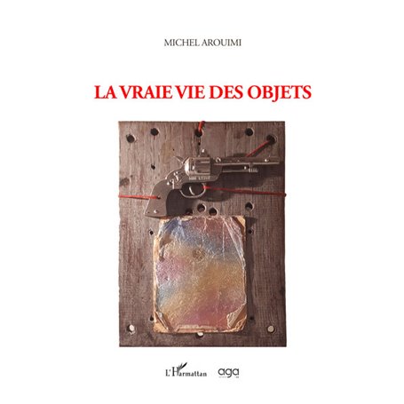 La vraie vie des objets