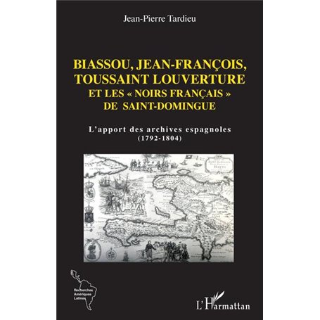 Biassou, Jean-François, Toussaint Louverture et les "noirs français" de Saint-Domingue
