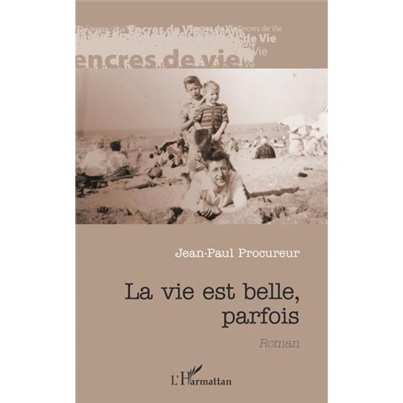 La vie est belle, parfois