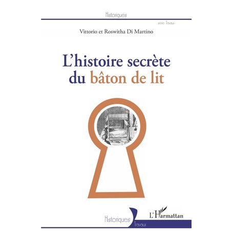 L'Histoire secrète du bâton de lit