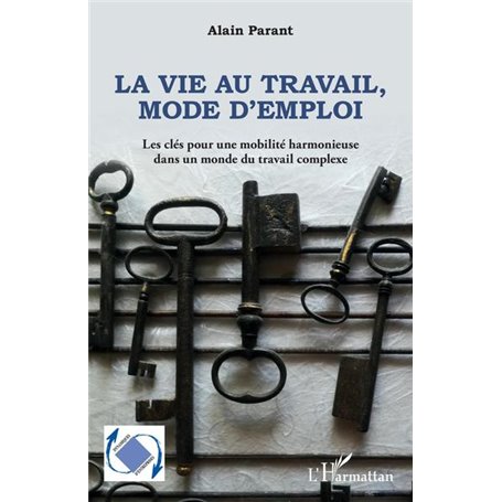 La vie au travail, mode d'emploi