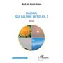 Maman, qui allume le soleil ? Roman