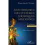 Aux origines des systèmes juridiques modernes