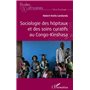 Sociologie des hôpitaux et des soins curatifs au Congo- Kinshasa