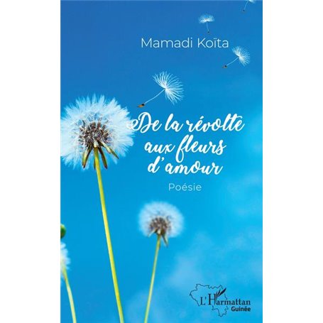 De la révolte aux fleurs d'amour