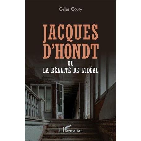 Jacques D'Hondt ou la réalité de l'idéal
