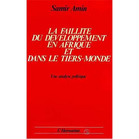 La faillite du développement en Afrique et dans le Tiers Monde