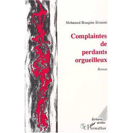 Complaintes de perdants orgueilleux