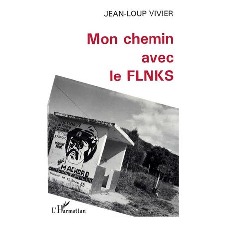 Mon chemin avec le FLNKS