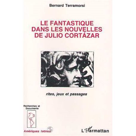 Le fantastique dans les nouvelles de Julio Cortazar