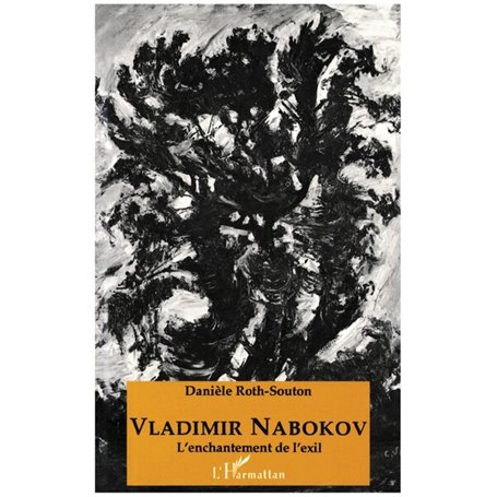 Vladimir Nabokov l'enchantement de l'exil