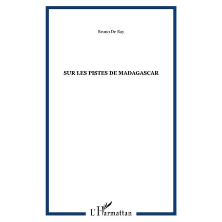 Sur les pistes de Madagascar