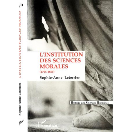 L'institution des sciences morales (1795-1850)