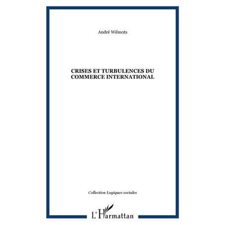 Crises et turbulences du commerce international