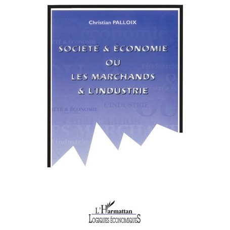 Société et économie ou les marchands et l'industrie