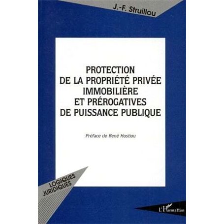 Protection de la propriété privée immobilière et prérogatives de puissance publique