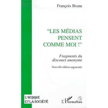 Les médias pensent comme moi