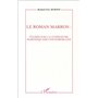 Le roman marron: études sur la littérature martiniquaise contemporaine