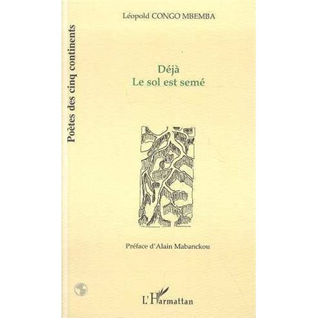 Déjà le sol est semé