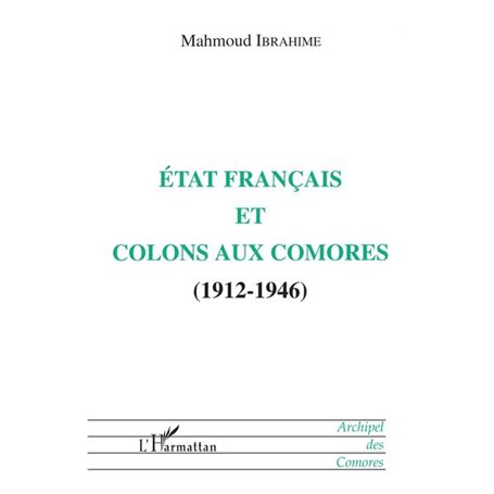 État français et colons aux Comores (1912-1946)