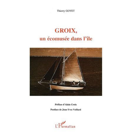 GROIX, UN ÉCOMUSÉE DANS L'ÎLE