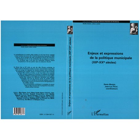 Enjeux et expression de la politique municipale (XIIè-XXè Siècles)
