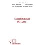 ANTHROPOLOGIE DU TABAC