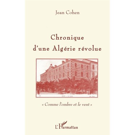 Chronique d'une Algérie révolue