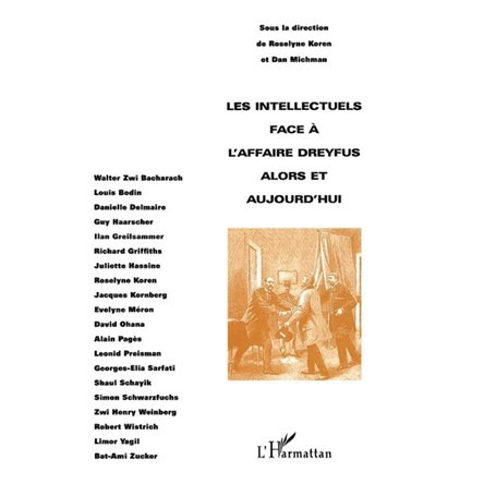 Les Intellectuels face à l'affaire Dreyfus alors et aujourd'hui