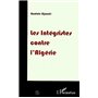 LES INTEGRISTES CONTRE L'ALGERIE