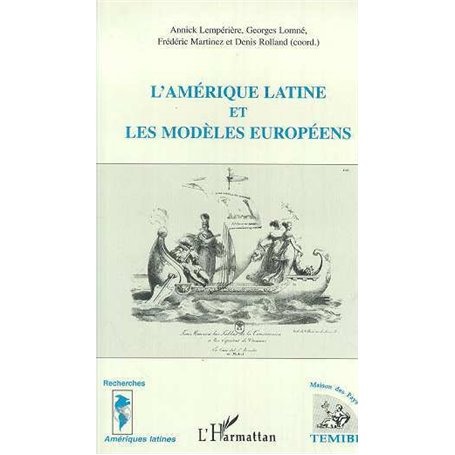 L'amérique Latine et les Modèles Européens